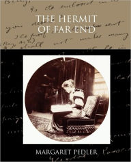 The Hermit of Far End Margaret Pedler Author