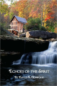 Echoes of the Spirit Phyllis K. Norwood Author