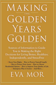 Making The Golden Years Golden Eva Mor Author