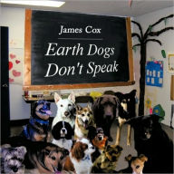 Earth Dogs Don'T Speak - James Cox