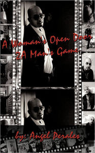 A Woman's Open Door 2a Man's Game - Angel Perales