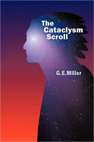 The Cataclysm Scroll G.E. Miller Author