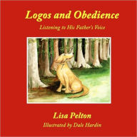 Logos And Obedience - Lisa Pelton