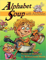 Alphabet Soup With Anchovies - Richard Scott Morris