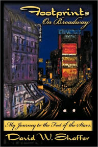 Footprints On Broadway - David W. Shaffer