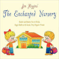 The Enchanted Nursery 2 Jim Higgins Author