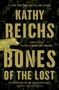 Bones of the Lost (Temperance Brennan Series #16) Kathy Reichs Author