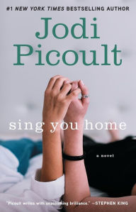 Sing You Home: A Novel Jodi Picoult Author