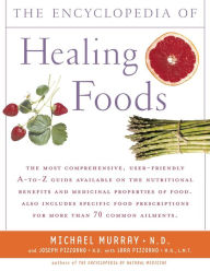 The Encyclopedia of Healing Foods Michael T. Murray M.D. Author