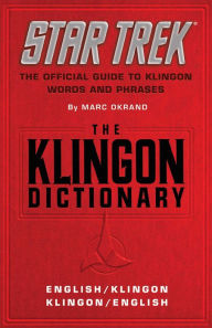 The Klingon Dictionary: The Official Guide to Klingon Words and Phrases Marc Okrand Author