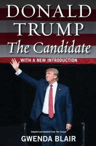Donald Trump: The Candidate Gwenda Blair Author