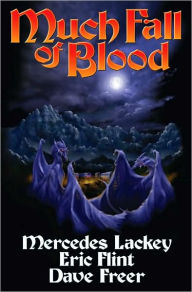 Much Fall of Blood (Heirs of Alexandria Series #3) Mercedes Lackey Author
