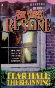 Fear Hall: The Beginning (Fear Street Series) R. L. Stine Author