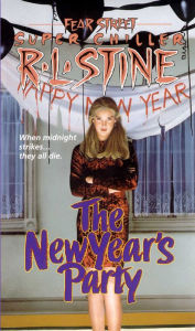 The New Year's Party (Fear Street Super Chiller Series) R. L. Stine Author