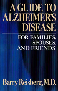Guide to Alzheimer's Disease Barry Reisberg Author