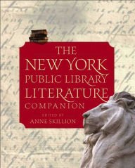 The New York Public Library Literature Companion Staff of The New York Public Library Author