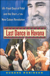 Last Dance in Havana Eugene Robinson Author