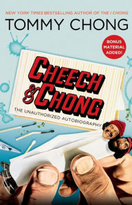 Cheech and Chong: The Unauthorized Autobiography Tommy Chong Author