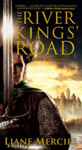 The River Kings' Road (Ithelas Series #1) Liane Merciel Author