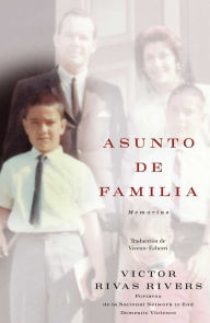 Asunto de familia (A Private Family Matter) Victor Rivas Rivers Author