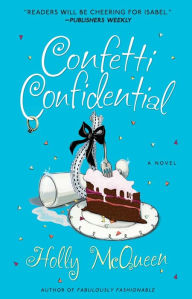 Confetti Confidential: A Novel Holly McQueen Author