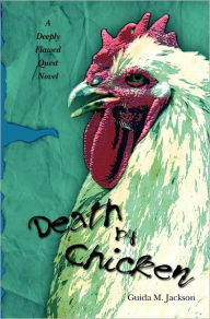 Death By Chicken: A Deeply Flawed Quest Novel Guida Jackson Author
