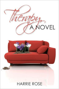Therapy: A Novel Harrie Rose Author