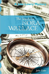 The Search for Nora Wallace John Eisler Author