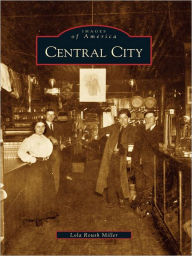 Central City Lola Roush Miller Author