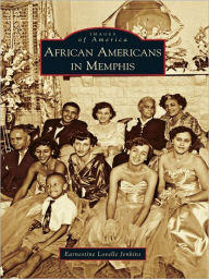African Americans in Memphis Earnestine Lovelle Jenkins Author