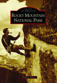 Rocky Mountain National Park Phyllis J. Perry Author