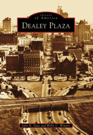 Dealey Plaza Willis C. Winters Author