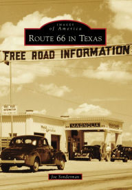 Route 66 in Texas Joe Sonderman Author