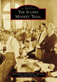 The Scopes Monkey Trial Randy Moore Author