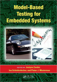 Model-Based Testing for Embedded Systems Justyna Zander Editor