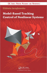 Model-Based Tracking Control of Nonlinear Systems Elzbieta Jarzebowska Author