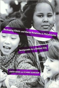 Reshaping Ethnic Relations: Immigrants in a Divided City - Judith Goode