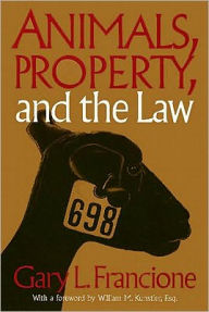 Animals Property & The Law Gary Francione Author