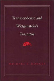 Transcendence and Wittgenstein's Tractatus Michael Hodges Author