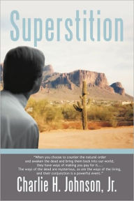 Superstition Charlie H. Jr. Johnson Author