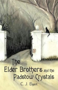 The Elder Brothers and the Padstow Crystals C.J. Elgert Author