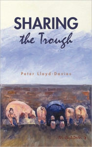 Sharing The Trough Peter Lloyd-Davies Author