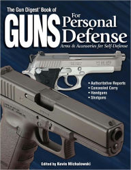 Guns for Personal Defense: Arms & Accessories for Self-Defense (PagePerfect NOOK Book) Kevin Michalowski Author