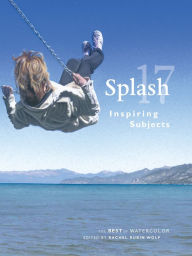 Splash 17: Inspiring Subjects Rachel Rubin Wolf Editor