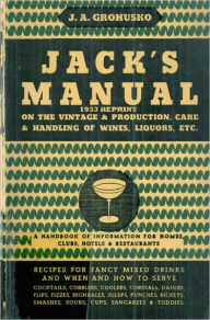 Jack's Manual 1933 Reprint: A Handbook of Information for Homes, Clubs, Hotels, and Restaurants - Ross Bolton