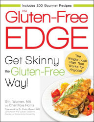 The Gluten-Free Edge: Get Skinny the Gluten-Free Way! Gini Warner Author