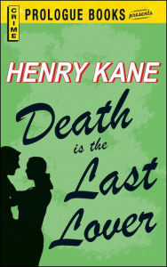 Death is the Last Lover Henry Kane Author