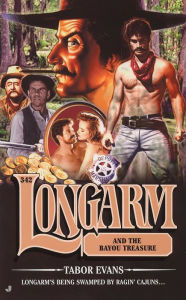 Longarm and the Bayou Treasure (Longarm Series #342) Tabor Evans Author