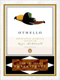 Othello (Pelican Shakespeare Series) - William Shakespeare