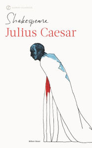 Julius Caesar (Pelican Shakespeare Series) William Shakespeare Author